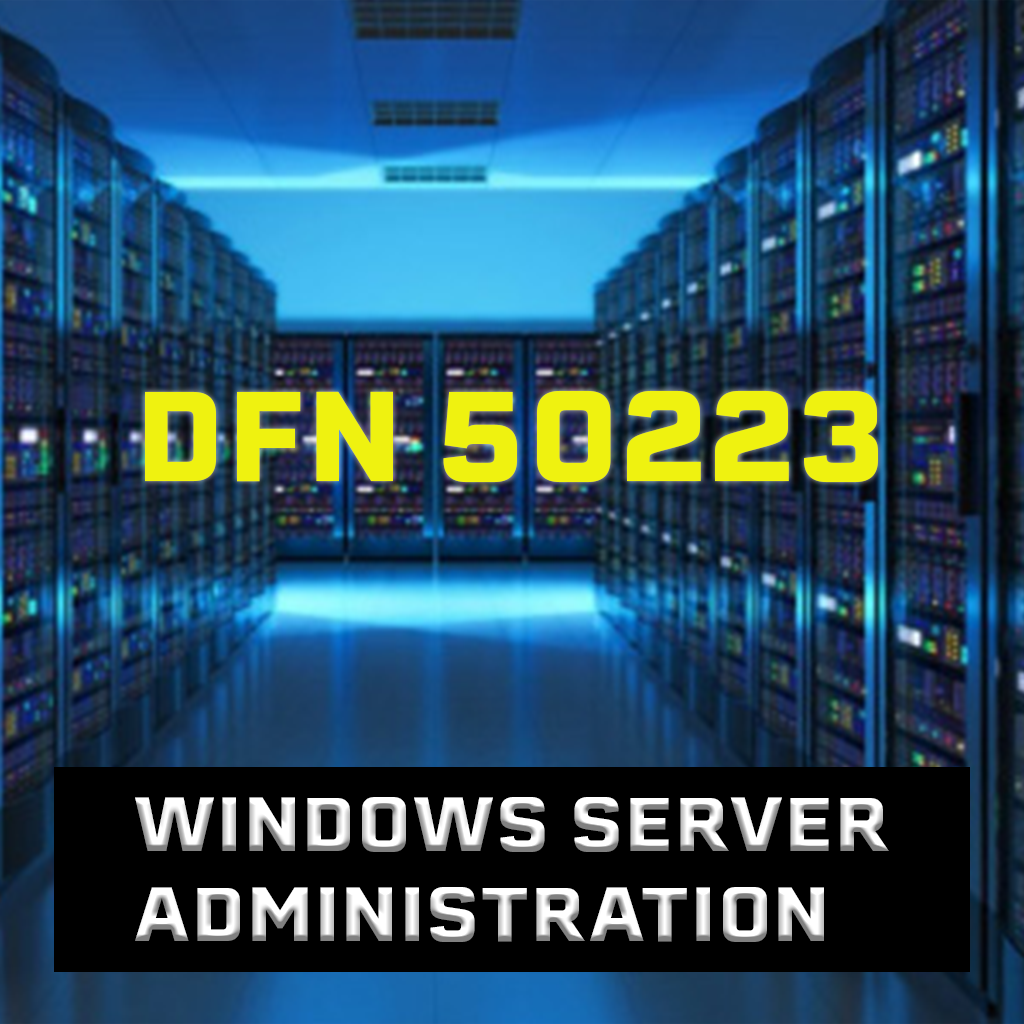 DFN50223 WINDOWS SERVER ADMINISTRATION