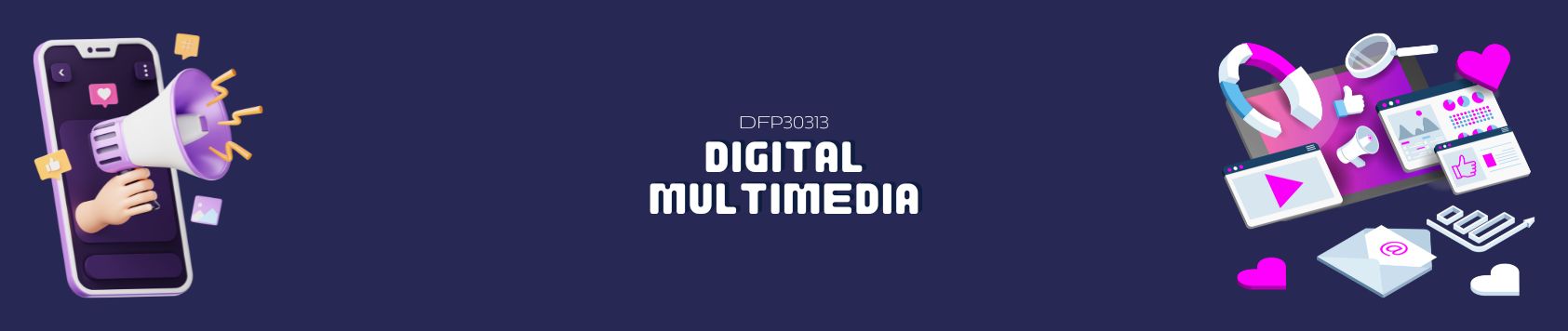 DFP30313 DIGITAL MULTIMEDIA