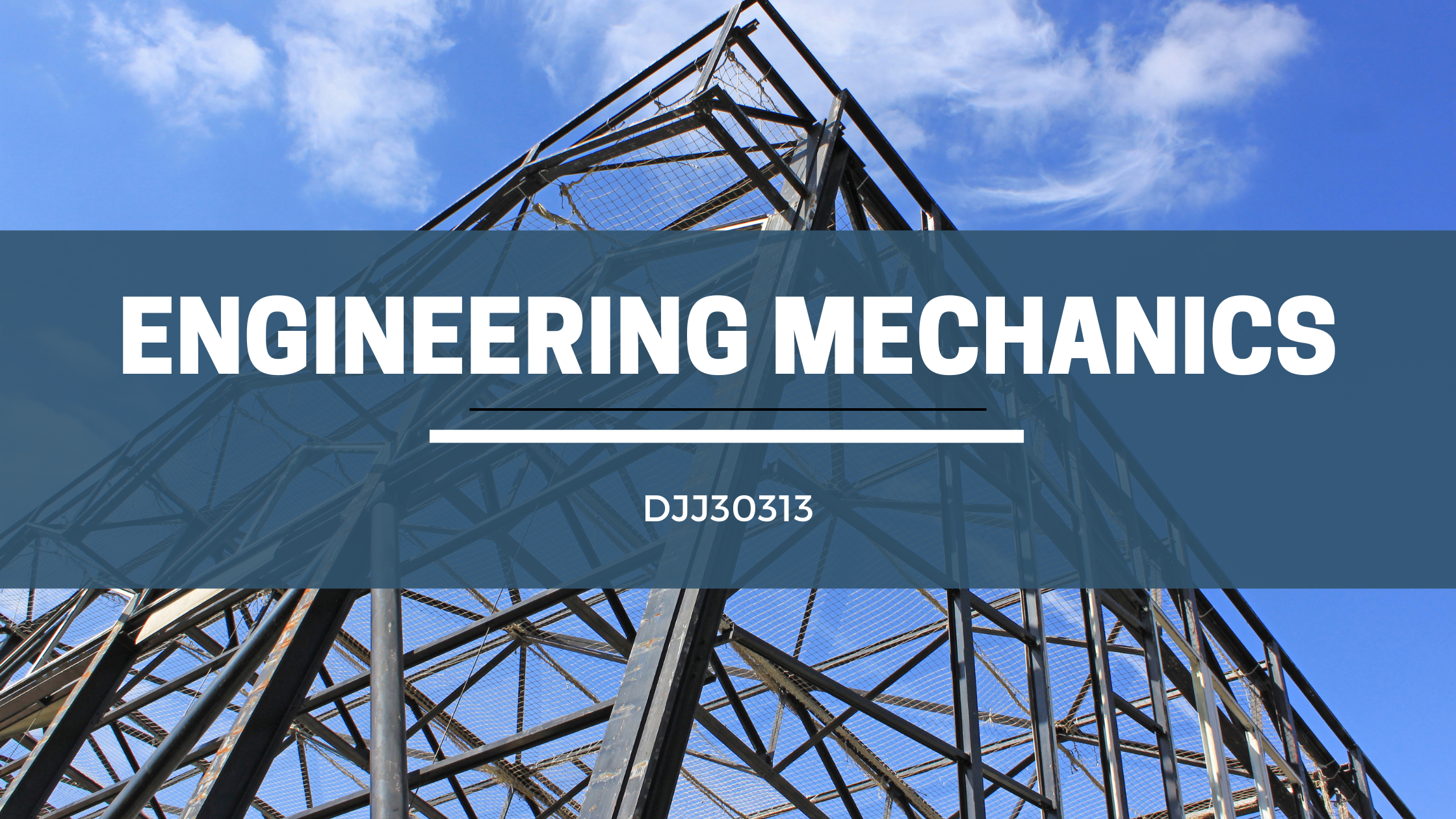 DJJ30313 ENGINEERING MECHANICS SESI 1 : 2025/26