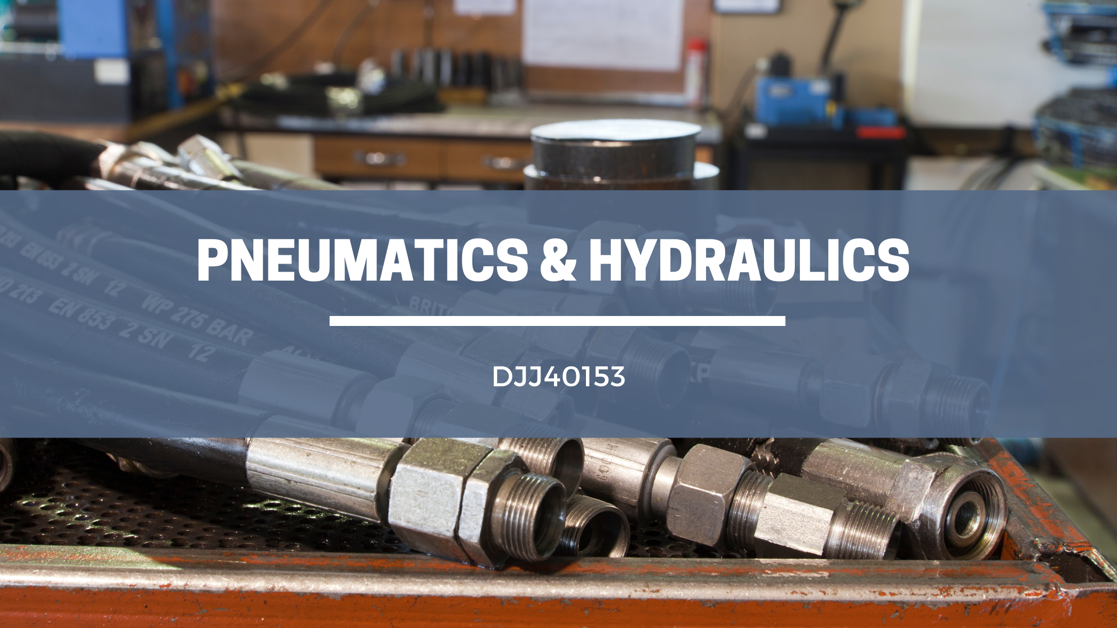DJJ40153 PNEUMATICS &amp; HYDRAULICS SESI 1 : 2025/26