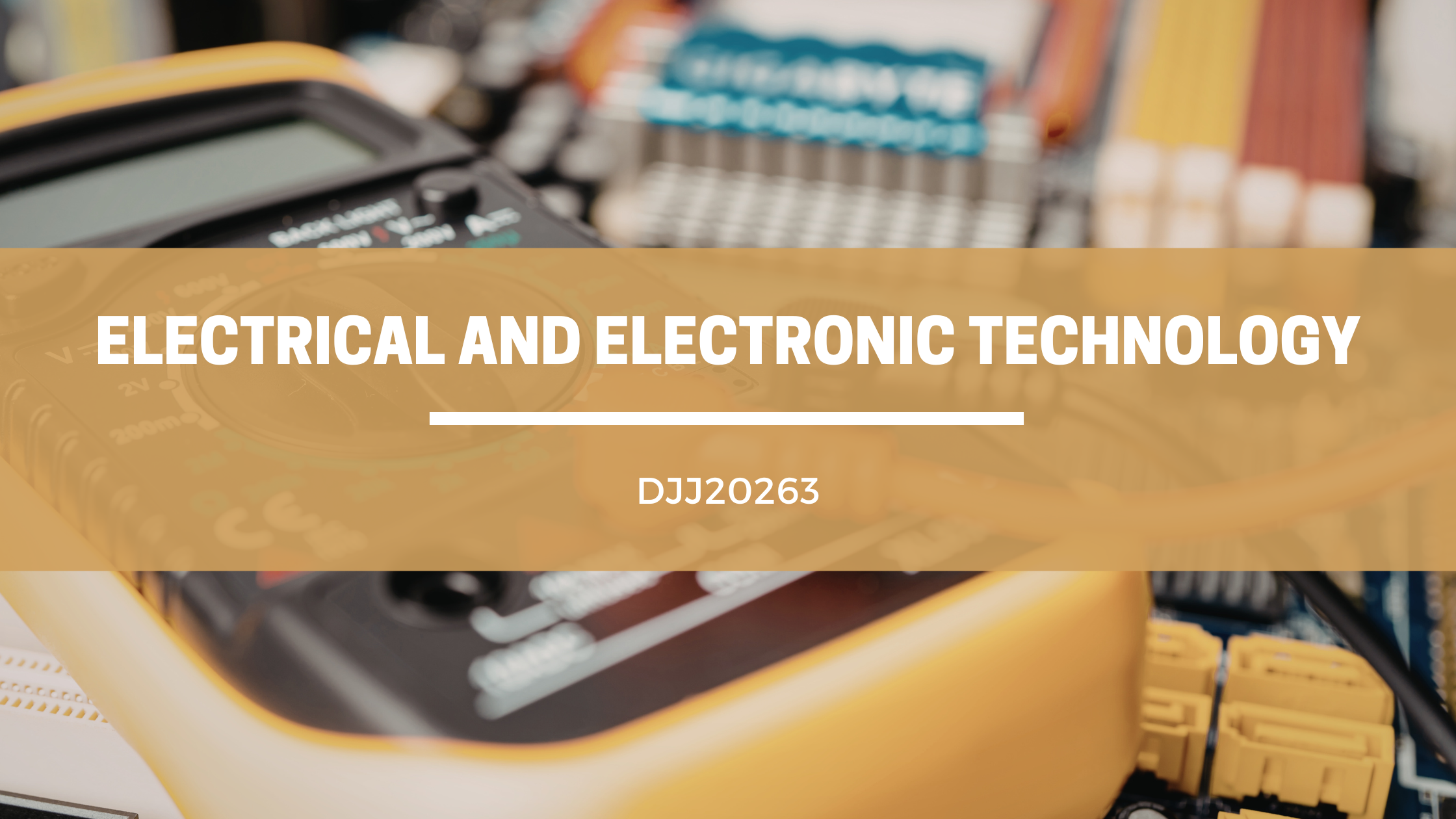 DJJ20263 ELECTRICAL AND ELECTRONIC TECHNOLOGY .png