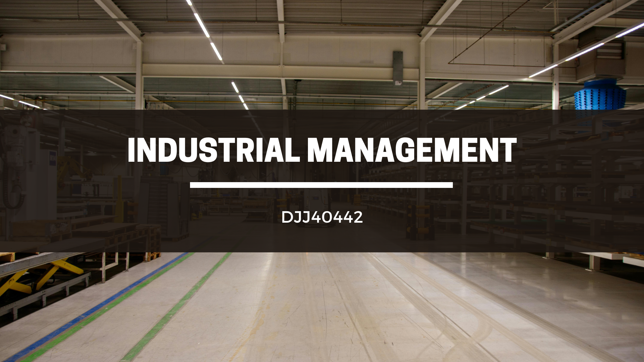 DJJ40442 INDUSTRIAL MANAGEMENT SESI 2 : 2025/26