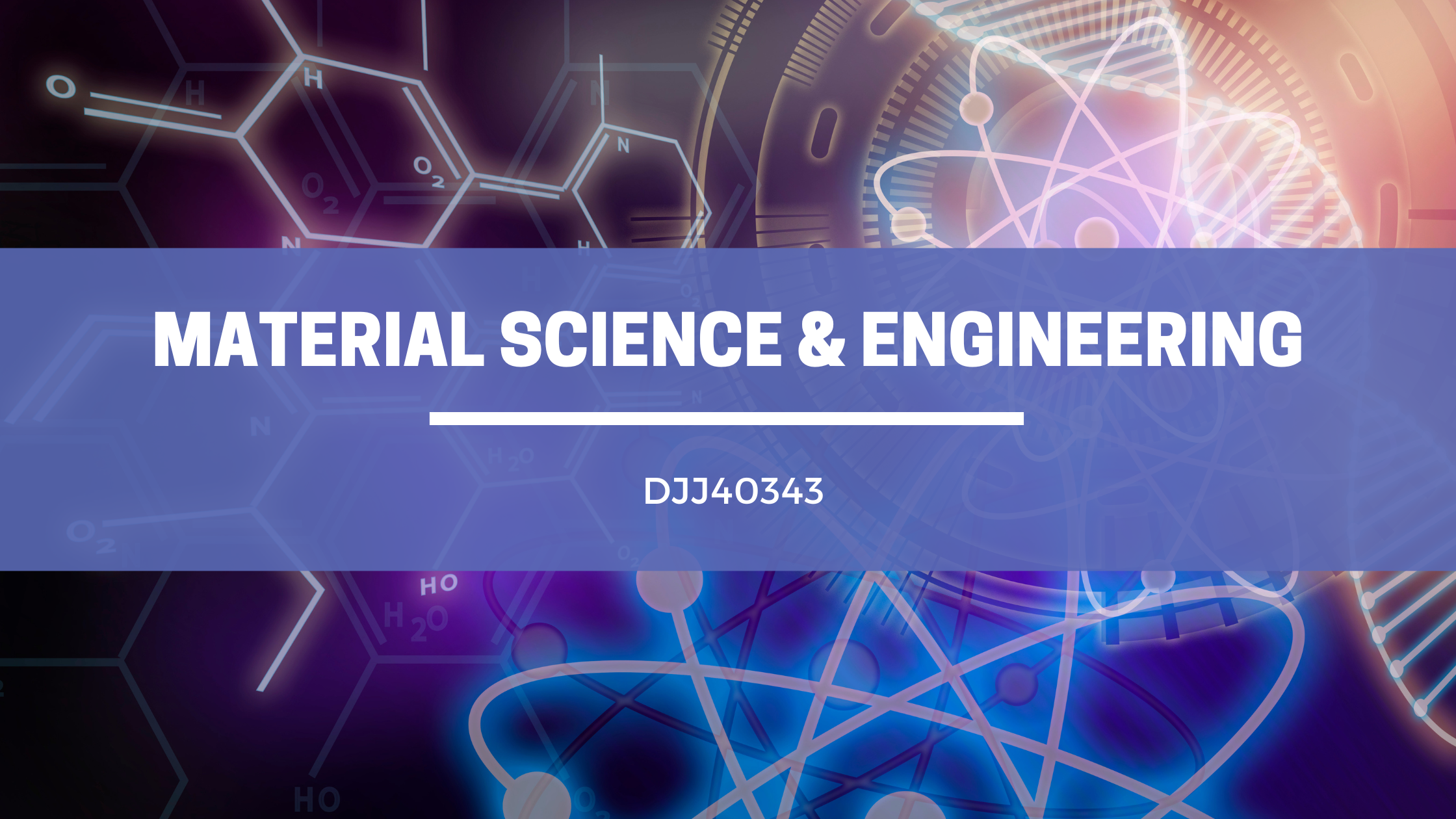 DJJ40343 Material Science And Engineering.png