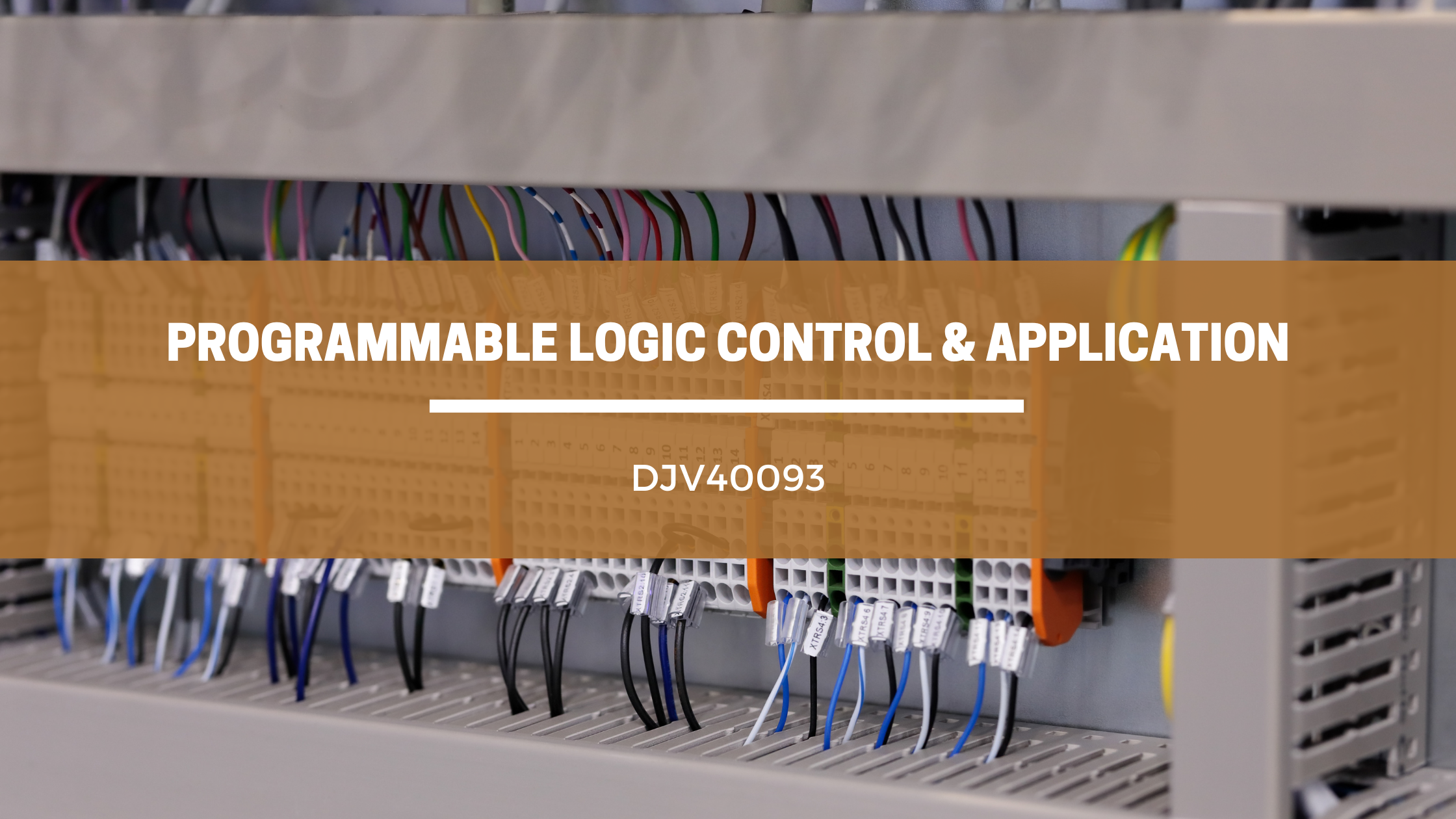 DJV40093 PROGRAMMABLE LOGIC CONTROL &amp; APPLICATION SESI 2 : 2025/26